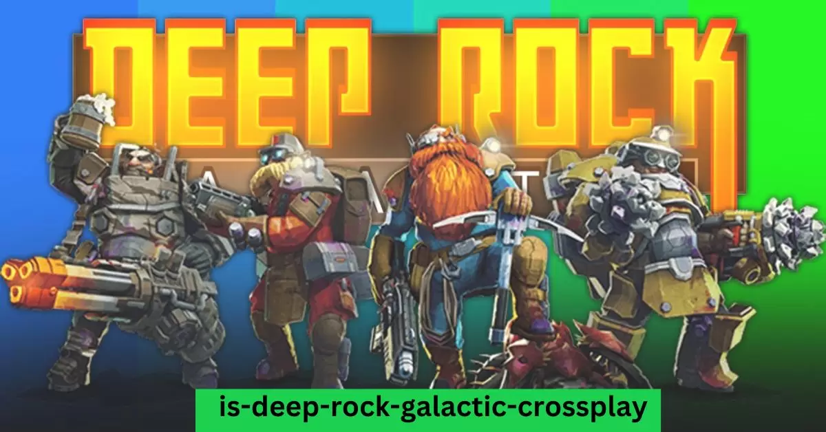 is-deep-rock-galactic-crossplay