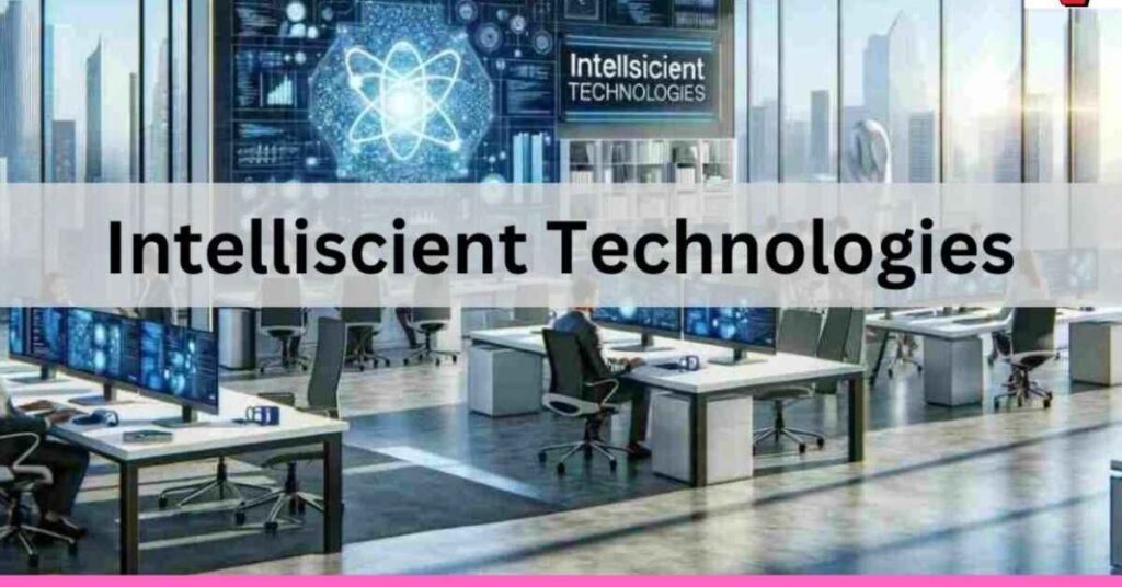 what-are-intelliscient-technologies-unveil-the-secrets