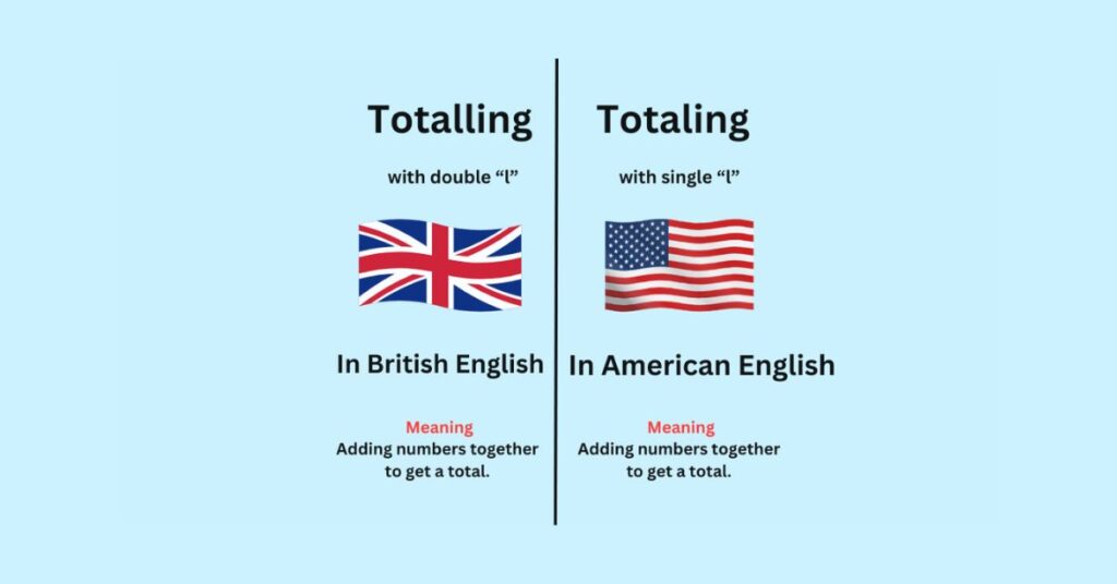 totalling-or-totaling-which-spelling-to-use